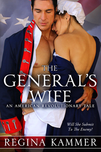 The General's Wife: An American Revolutionary Tale by Regina Kammer