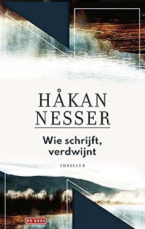 Wie schrijft, verdwijnt by Håkan Nesser