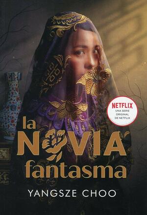 La novia fantasma by Yangsze Choo