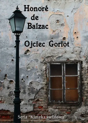 Ojciec Goriot by Honoré de Balzac