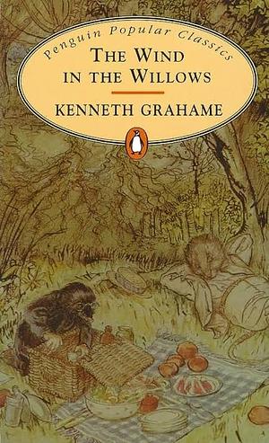 Wind in the Willows by Kenneth Grahame