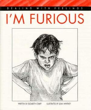 I'm Furious by Elizabeth Crary