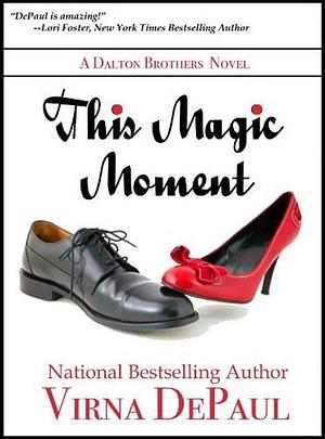 This Magic Moment by Virna DePaul