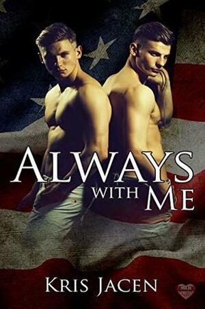 Always with Me by Kris Jacen