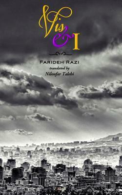 VIS & I by Farideh Razi, Niloufar Talebi