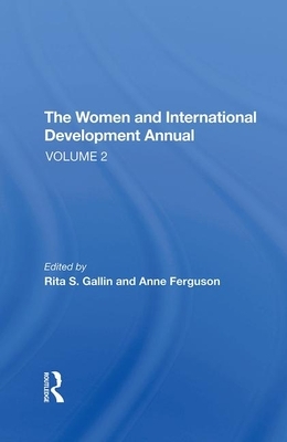 The Women and International Development Annual, Volume 2 by Rita S. Gallin, Anne Ferguson