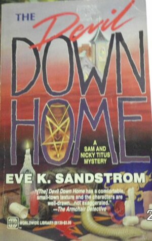 The Devil Down Home by Eve K. Sandstrom