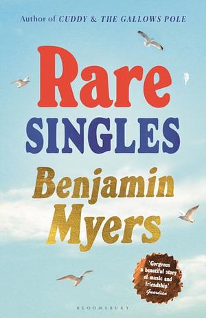 Rare Singles by Benjamin Myers