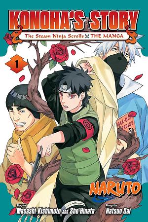 Naruto: Konoha's Story―The Steam Ninja Scrolls: The Manga, Vol. 1 by Sho Hinata, Natsuo Sai, Masashi Kishimoto