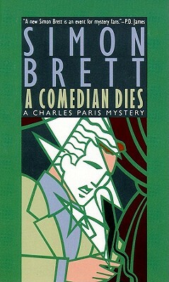A Comedian Dies: A Charles Paris Mystery by Simon Brett