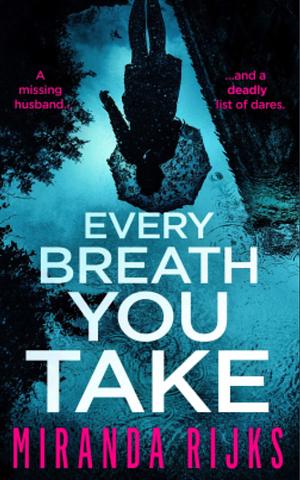 Every Breath You Take  by Miranda Rijks