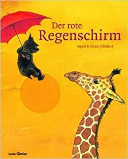Der rote Regenschirm by Ingrid Schubert, Dieter Schubert