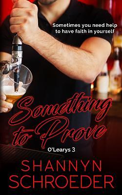 Something to Prove by Shannyn Schroeder