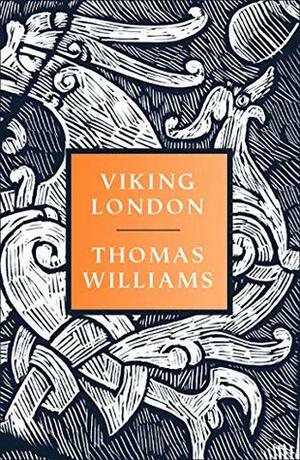 Viking London by Thomas Williams