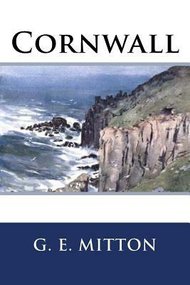 Cornwall by G. E. Mitton