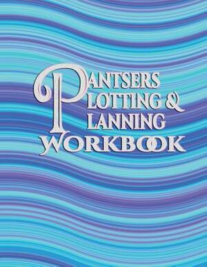 Pantsers Plotting & Planning Workbook 35 by Tiffany M. Fox Fox, Deena Rae Schoenfeldt