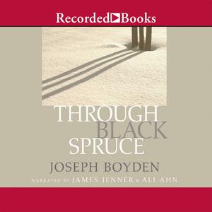 Through Black Spruce by Joseph Boyden