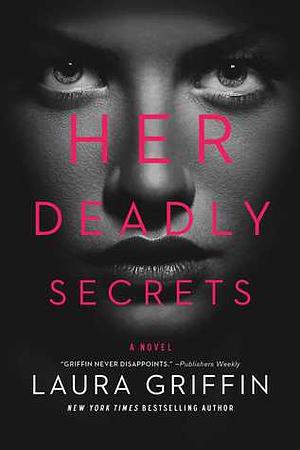 Her Deadly Secrets by Laura Griffin