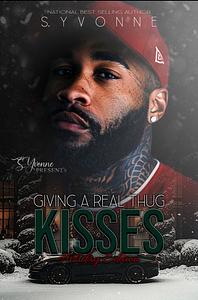 Giving A Real Thug Kisses: Holiday Edition by 