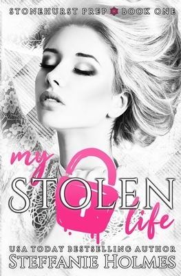 My Stolen Life by Steffanie Holmes