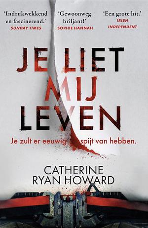 Je liet mij leven by Catherine Ryan Howard