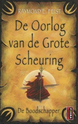 De boodschapper (Verhalen van de Oorlog van de Grote Scheuring, #2) by Raymond E. Feist