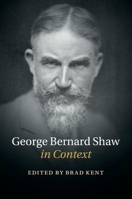 George Bernard Shaw in Context by 