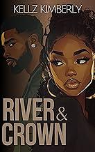 River & Crown by Kellz Kimberly