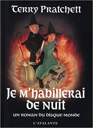 Je m'habillerai de nuit by Terry Pratchett