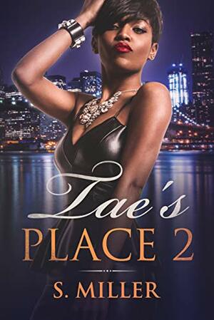 Tae's Place 2 by Samantha Miller