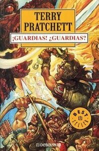 ¡Guardias! ¿Guardias? by Terry Pratchett