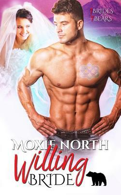 Willing Bride: 7 Brides for 7 Bears by Moxie North