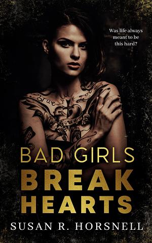 Bad Girls Break Hearts by A.L. Simpson, A.L. Simpson, Susan R. Horsnell