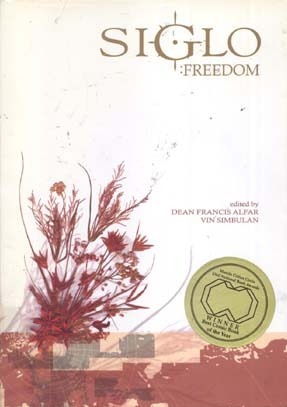 Siglo: Freedom by Andrew Drilon, Jamie Bautista, Nikki Alfar, Gerry Alanguilan, Honoel Ibardolaza, Dean Francis Alfar, Lan Medina, Jase Banico, Michael Vincent Simbulan, Carlo Vergara, Marco Dimaano, Arnold Arre, Elbert Or