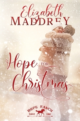 Hope for Christmas by Elizabeth Maddrey