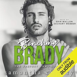 Benching Brady by Samantha Christy