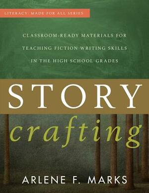 Story Crafting: Classroom Readypb by Arlene F. Marks