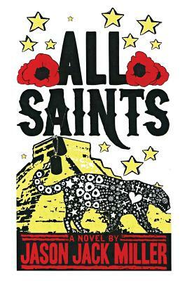 All Saints by Jason Jack Miller