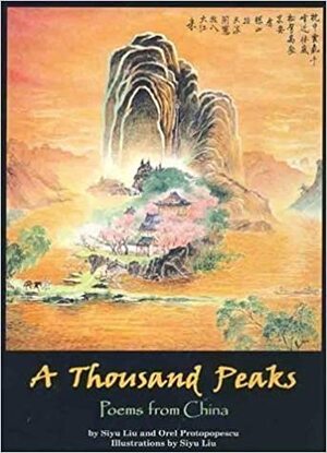 A Thousand Peaks: Poems from China by Siyu Liu, Orel Protopopescu