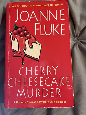 Cherry Cheesecake Murder by Joanne Fluke