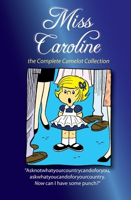 Miss Caroline: the Complete Camelot Collection by Gerald Gardner