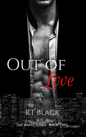 Out of Love by K.T. Black, K.T. Black