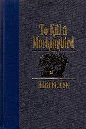 To Kill a Mockingbird by Harper Lee