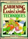 Rodale's Illustrated Encyclopedia of Gardening and Landscaping Techniques by Rodale Press