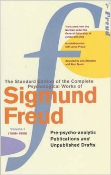 Pre-psycho-analytic publications and unpublished drafts by Sigmund Freud
