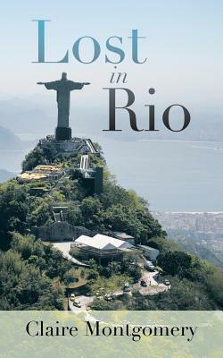 Lost in Rio by Claire Montgomery