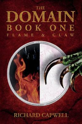 Flame & Claw: The Domain by Richard Capwell