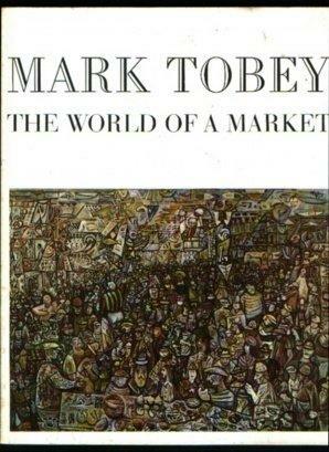 The World of a Market by Mark Tobey