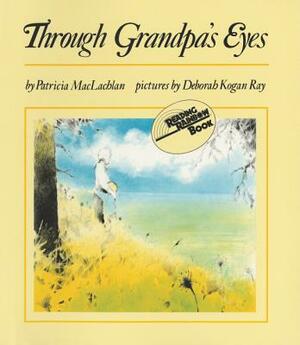 Through Grandpa's Eyes by Patricia MacLachlan