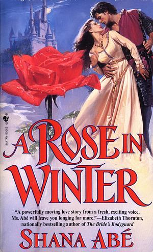 A Rose in Winter by Shana Abe